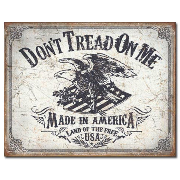 Don't Tread On Me - Land Of The Free Sign