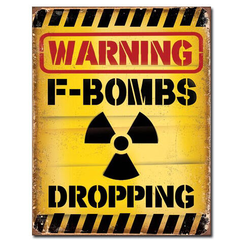 F-Bombs Dropping Sign